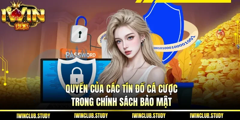 Quyền của các tín đồ cá cược trong chính sách bảo mật